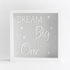Dream Big Little One Frame - Grey